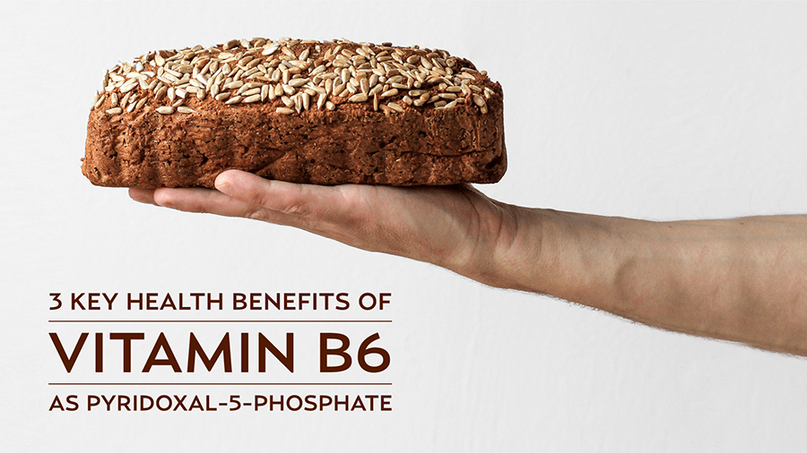 3 Key Health Benefits of Vitamin B6 as Pyridoxal-5-Phosphate (P5P)